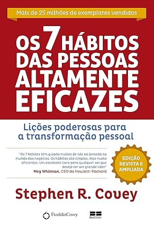 Os 7 Hábitos das Pessoas Altamente Eficazes – Stephen R. Covey